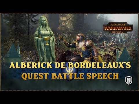 ALBERIC DE BORDELEAUX QUEST BATTLE SPEECH | Total War: WARHAMMER
