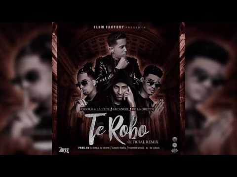 Te Robo - Arcangel & De La Ghetto Ft. Gigolo Y La Exce