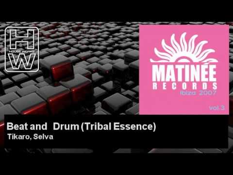 Tikaro, Selva - Beat and  Drum - Tribal Essence - feat. Clarence - HouseWorks