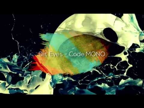 Slit Eyes - code:MONO [Glitchtronica]
