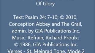 Psalm 24: Who Is The King Of Glory (Proulx/Grail/St. Meinrad Tone)