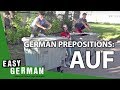German Prepositions: AUF | Super Easy German (34)