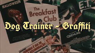 Dog trainer - graffiti [indie rock/garage rock]