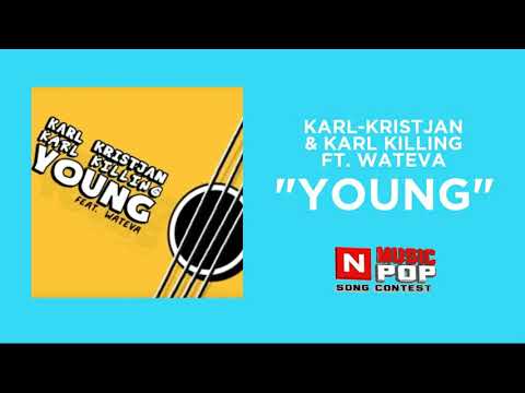 Karl-Kristjan & Karl Killing ft. WATEVA - Young (N MUSICPOP Song Contest 2018) Official Audio