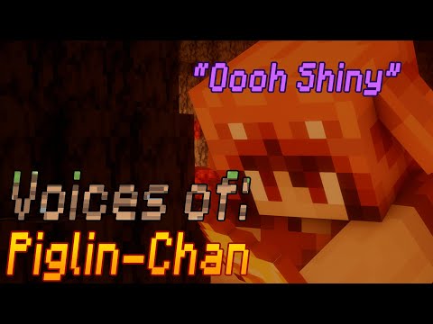 Minecraft - The Voices of Piglin-Chan