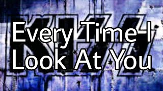 KISS - Every Time I Look At You (Lyric Video)
