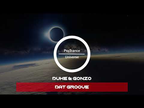 PsyTrance ✦ Duke & Gonzo - Dat Groove