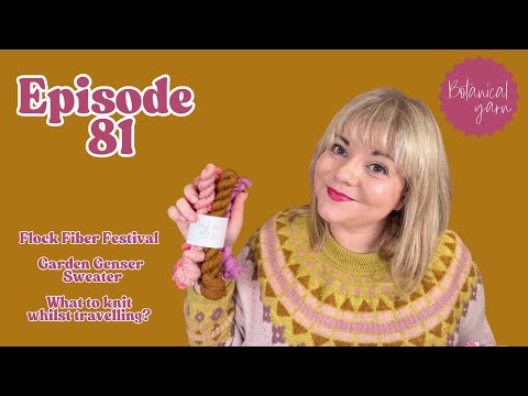 Botanical Yarn Knitting Crafting Podcast Episode 81 - What to knit whilst travelling...