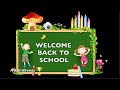 WELCOME BACK TO SCHOOL (Back to School - Children Song)