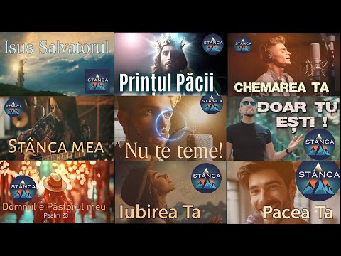 STÂNCA - Muzică creștină contemporană - MIX 01