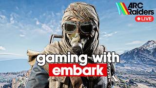 Gaming with Embark in ARC Raiders! |  Embark Partner