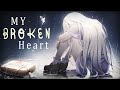 Nightcore Broken OTR Lyrics