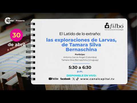 Conversatorio con Tamara Silva Bernaschina sobre su libro ‘Larvas’