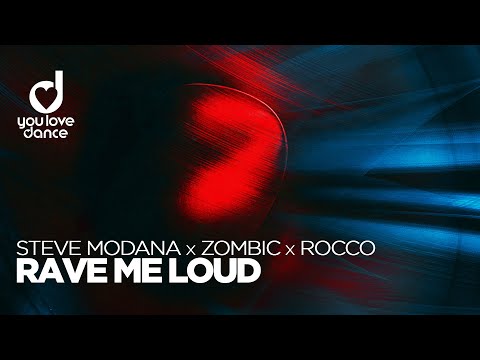 Steve Modana, Zombic & Rocco – Rave Me Loud
