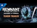 Remnant: From the Ashes - Swamps of Corsus - Survival Mode Trailer | PS4