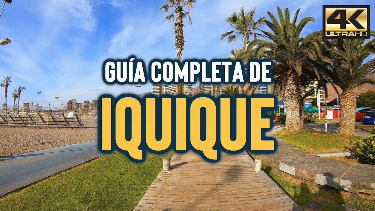 Iquique, Chile Tourist Guide 🌊 The best places to visit [4K]