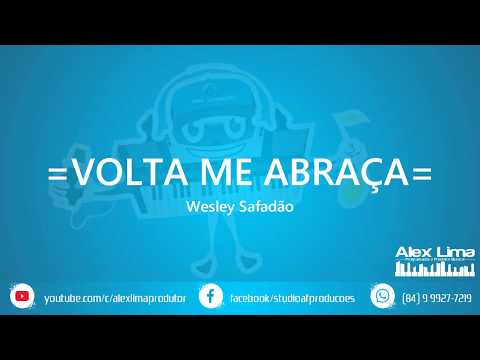 VOLTA ME ABRAÇA - WESLEY SAFADÃO - KARAOKÊ