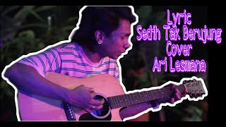 Download lagu Lirik Sedih Tak Berujung Cover Ari Lesmana mp3