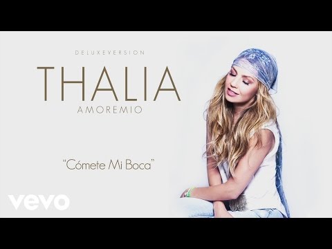 Thalia - Cómete Mi Boca (Cover Audio)