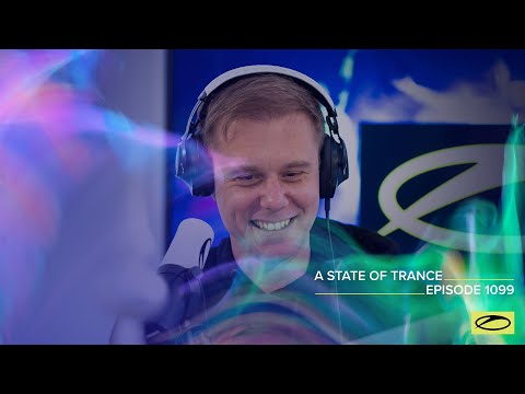 A State of Trance Episode 1099 [@astateoftrance]