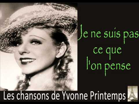 Yvonne Printemps - Je ne Suis pas ce que l'on Pense