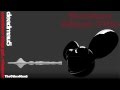 Deadmau5 - Sometimes Things Get, Whatever || HD