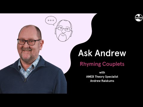 AMEB's Ask Andrew - Rhyming Couplets