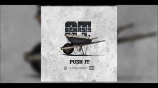 O T  Genasis   Push It REMIX