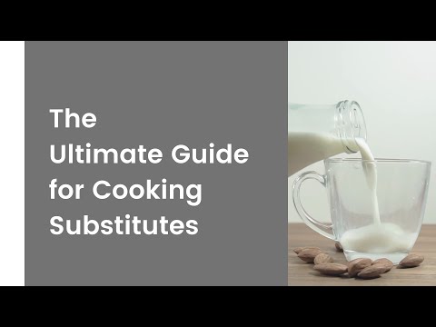 Ultimate Guide for Cooking Substitutions
