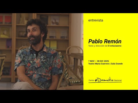 Pablo Remón estrena EL ENTUSIASMO, producción del Centro Dramático Nacional con Teatro Kamikaze.