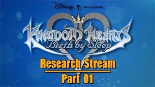 Kingdom Hearts: Birth By Sleep | Research Stream 01