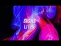 Lithe - Signs (lyrics)