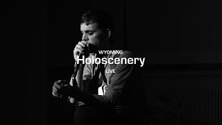 Wyoming - Holoscenery (Live)