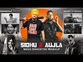 Sidhu X Aujla Mega Gangster Mashup SUNNYXMUSIK Sidhu Moosewala X Karan Aujla Mix Moosedrilla