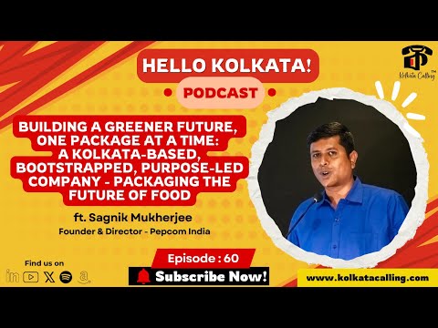Hello Kolkata! | Ep. #60 | ft. Sagnik Mukherjee - Founder & Director @Pepcom India