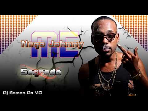 Mc Nego Johnny - Segredo - Dj Ramon Da VG