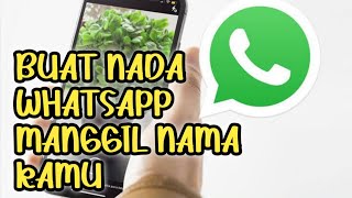 Download lagu Cara Mengubah Nada dering Wa Menjadi Menyebut Nama Kamu mp3 Download lagu Cara Mengubah Nada dering Wa Menjadi Menyebut Nama Kamu mp3