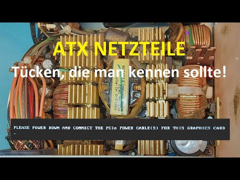 ATX Netzteil - Tücken, die man kennen sollte! - Oktober 2023