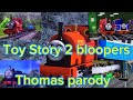 Toy Story 2 Bloopers But With Thomas And Friends