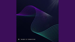 Make It Through