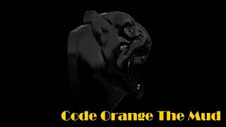 Code Orange The Mud Nightcore