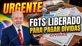 FGTS LIBERADO PARA DÍVIDAS? Entenda a Nova Mudança e Quem Recebe!