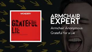 Armchair Anonymous: Grateful for a Lie | Armchair Expert with Dax Shepard