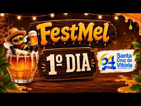 FESTMEL 2026 - SANTA CRUZ DA VITÓRIA - 1° NOITE
