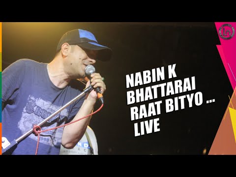 Raat Bityo ... | Nabin K Bhattarai - Live