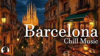 Barcelona Chill Vibes 🌇 Musique Ambiance Soirée #instrumentalmusic  #chillmusic #barcelona #détente