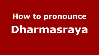 How to pronounce Dharmasraya