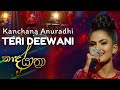 Kanchana Anuradhi Teri Deewani Naada Yaathra