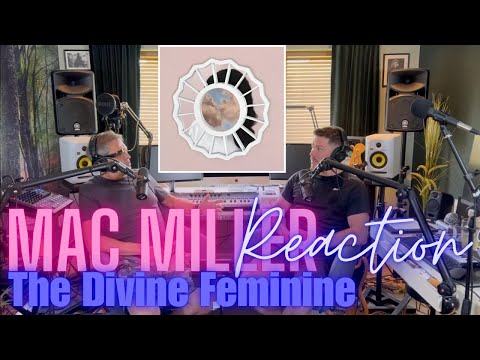 Dad Reacts to Mac Miller - Divine Feminine Reaction - FIRST LISTEN