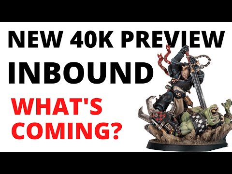 'LOADS' of 40K Model Reveals Incoming - Games Workshop's Warhammer Day Reveals